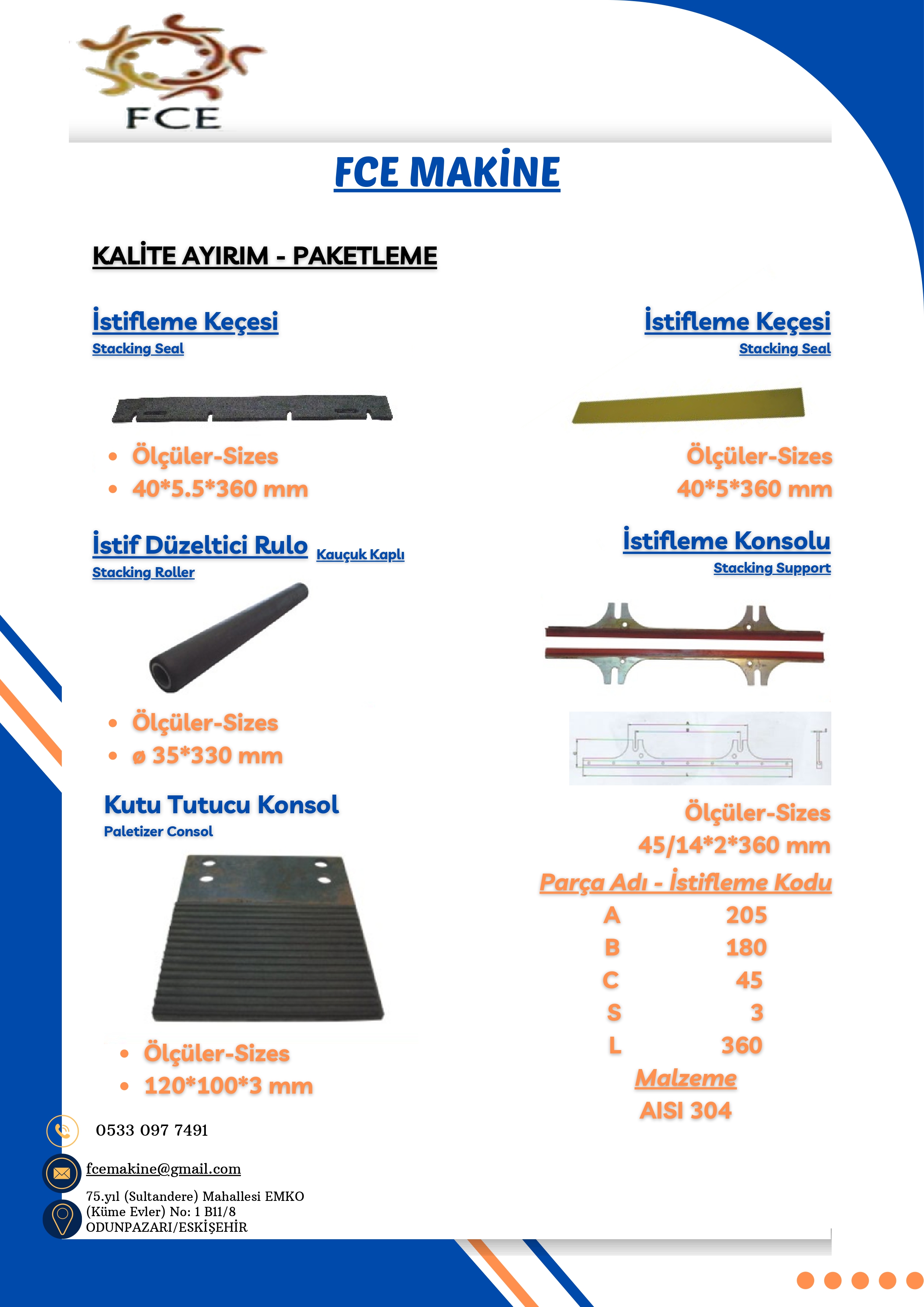 İstifleme Keçesi-İstifleme Konsolu-İstif Düzeltici Rulo-Kutu Tutucu Konsol