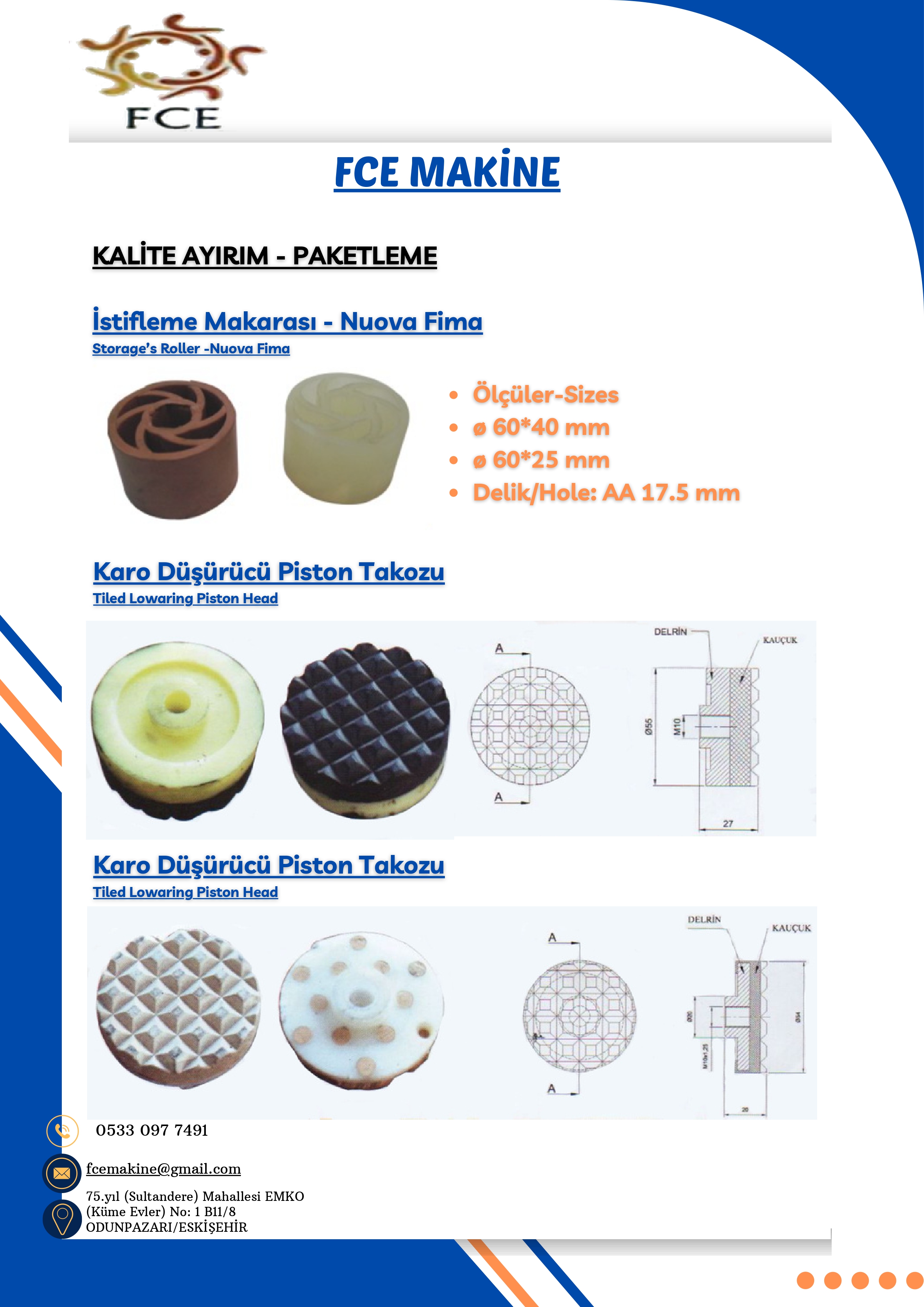 İstifleme Makarası - Nuova Fima-Karo Düşürücü Piston Takozu-Karo Düşürücü Piston Takozu