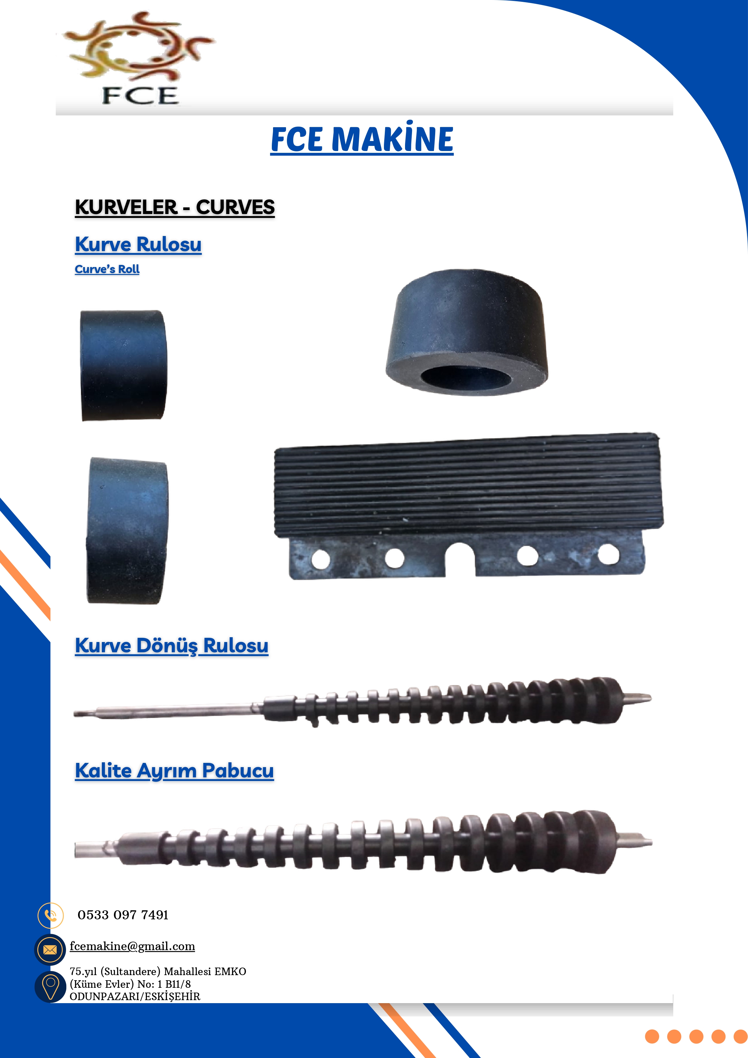 Kurve Rulosu-Kurve Dönüş Rulosu-Kalite Ayrım Pabucu